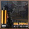 Dual-Purpose Mighty Oil Pump