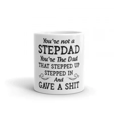 You're Not A Step-Dad Mug