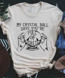 My Crystal Ball Says Tee