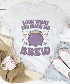 Look What You Made Me Brew Tee