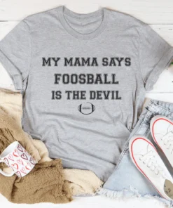 My Mama Says Foosball Is The Devil